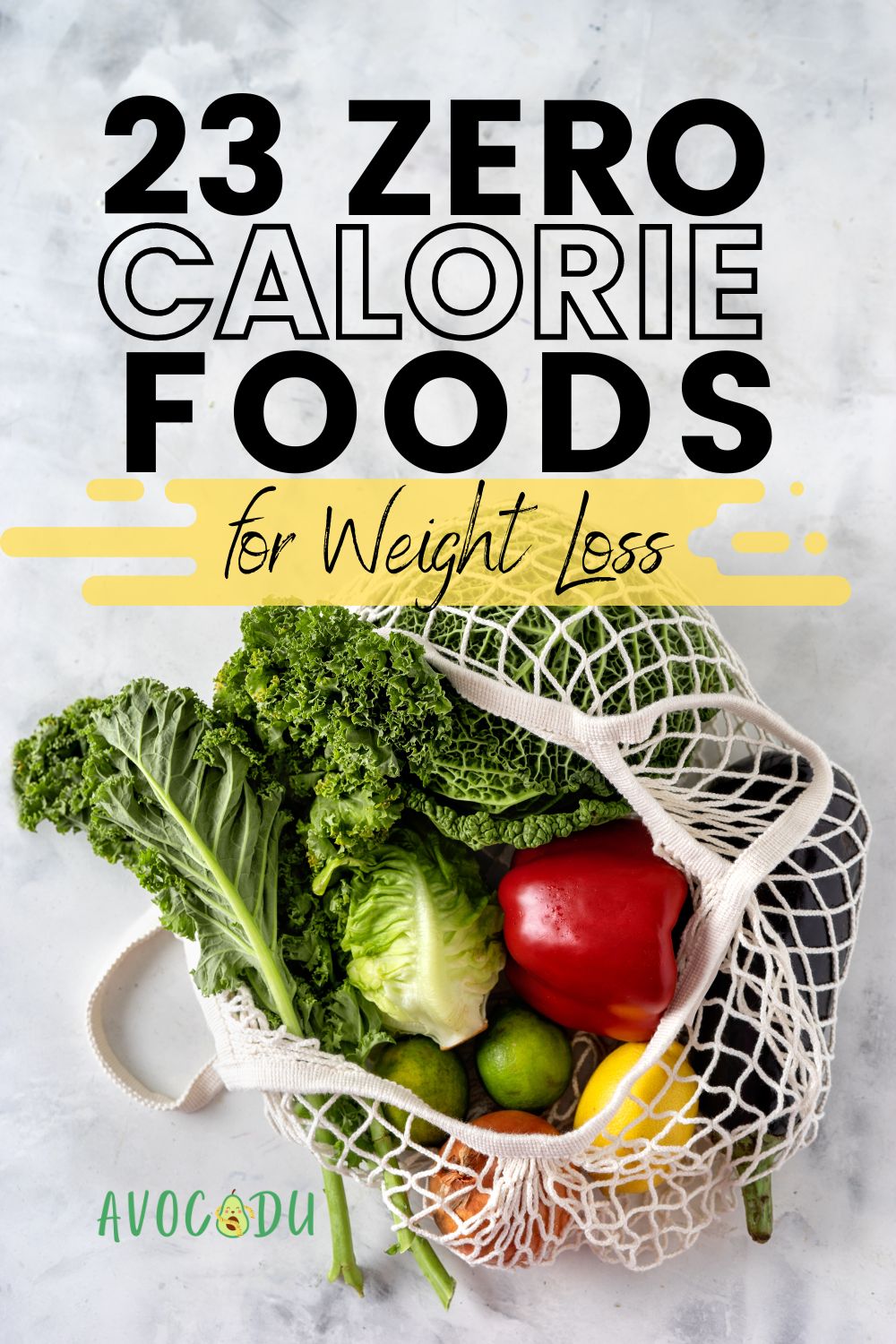 23 Zero Calorie Foods for Weight Loss | Avocadu