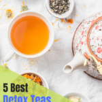 best detox teas for weight loss pin 1, floral tea pot, tea leaves, and cup of tea