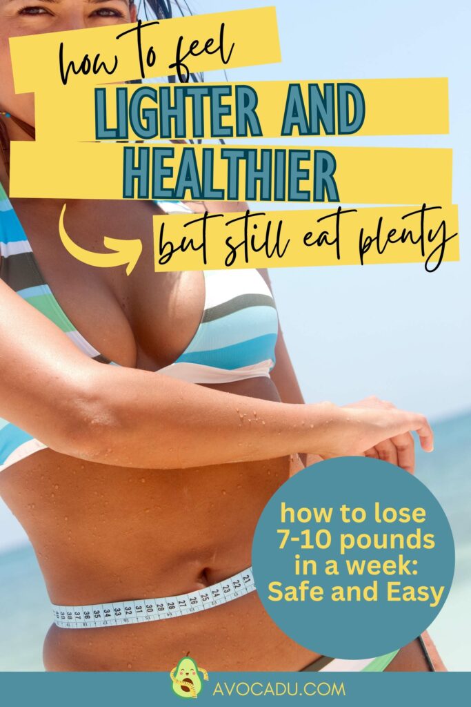 Lose 10 Pounds in a Week: Safe and Easy