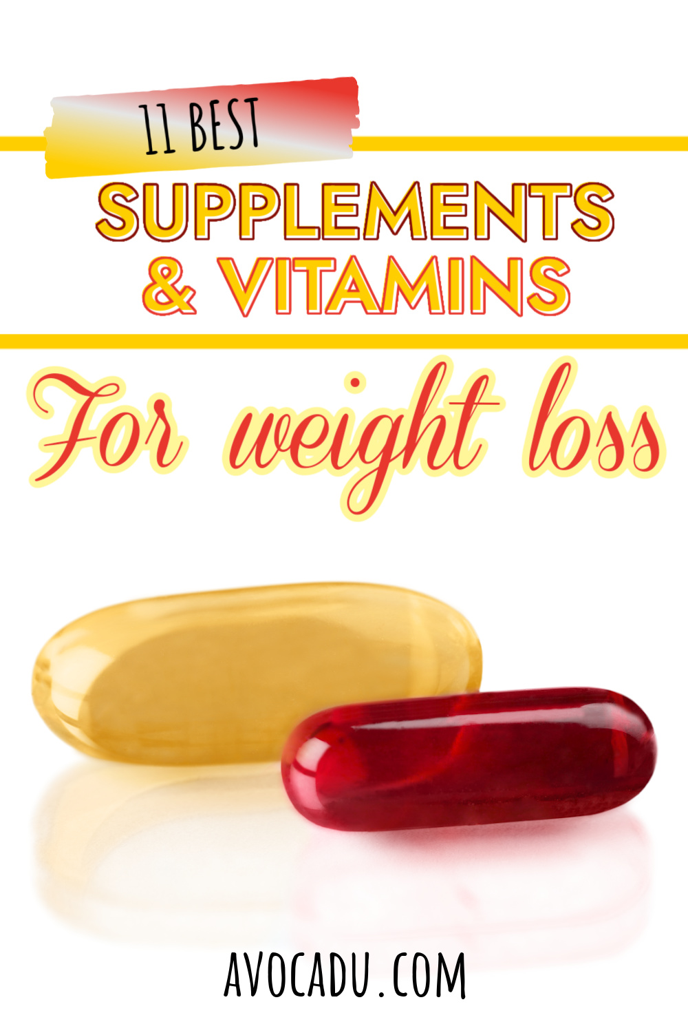 11 Best Vitamins and Supplements for Weight Loss Avocadu