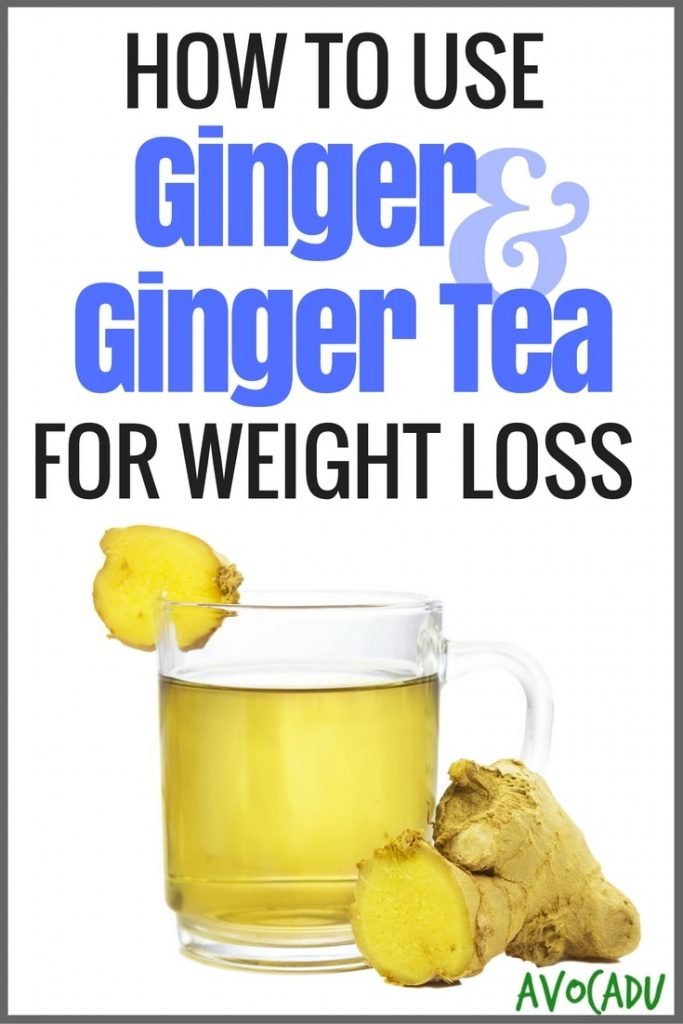 How to Use Ginger and Ginger Tea for Weight Loss Avocadu