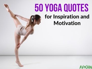 50 Yoga Quotes for Inspiration and Motivation - Avocadu