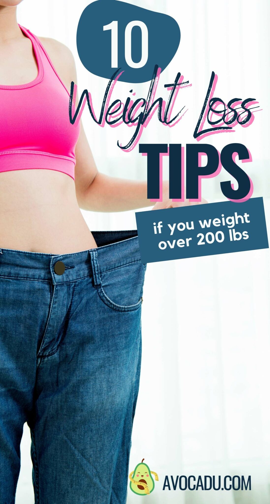 10 Fast Weight Loss Tips if You Weigh 200 lbs or More | Avocadu