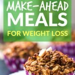 19 Make-ahead meals for weight loss that will help you eat healthy and lose weight fast | Weight loss recipes to make ahead | Avocadu.com