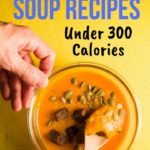These healthy veggie soup recipes under 300 calories will warm your soul while also helping you lose weight! More healthy recipes for weight loss at Avocadu.com | #weightlossrecipes #healthyweightloss #loseweightfast