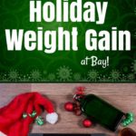 How to Keep Holiday Weight Gain at Bay