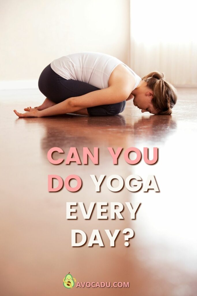 a woman in childs pose - Can You Do Yoga Every Day