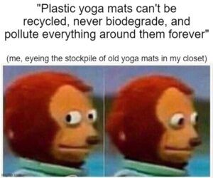 Meme for Eco Friendly Yoga Mats