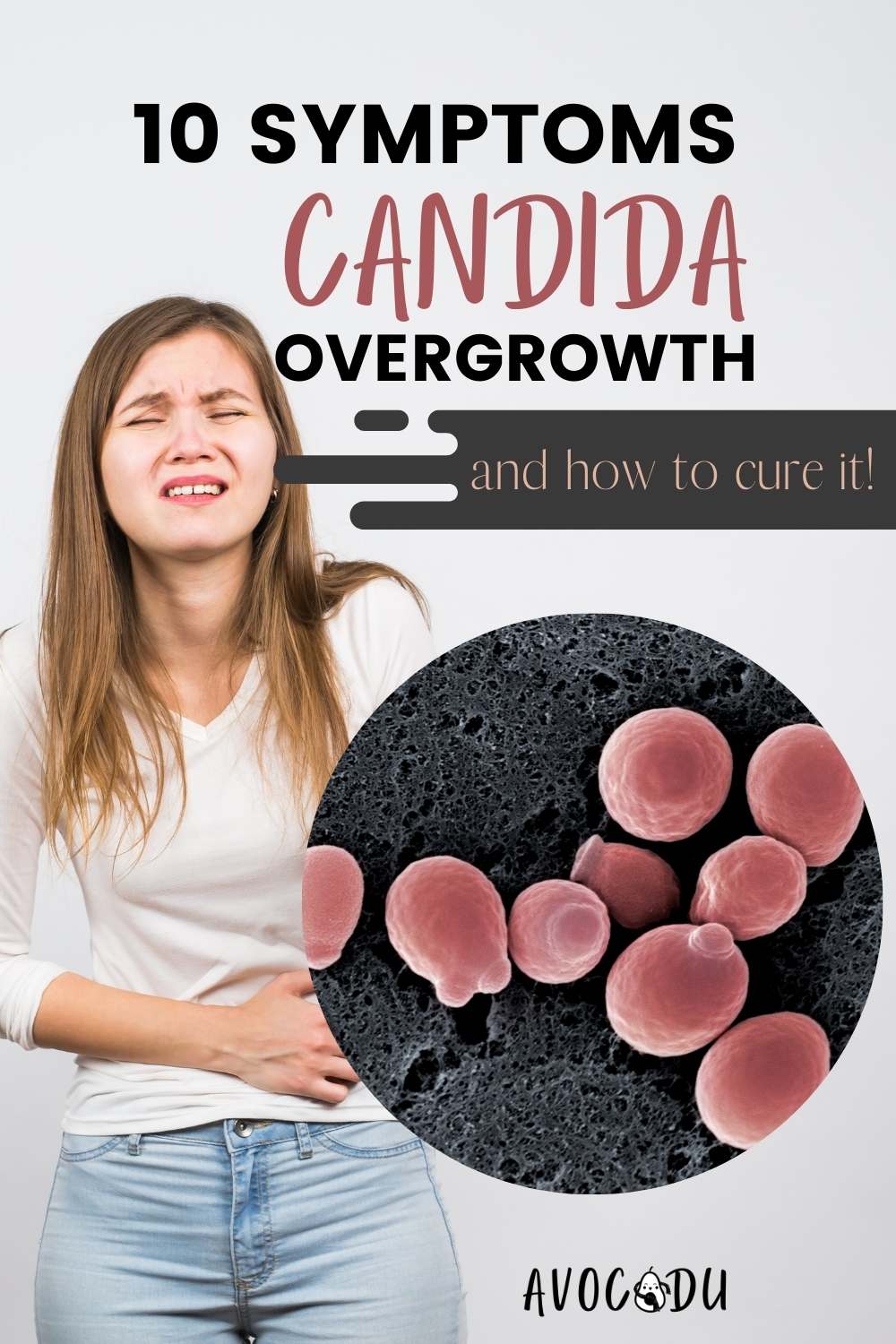 10 Candida Overgrowth Symptoms 3 Steps To Naturally Cure It Avocadu