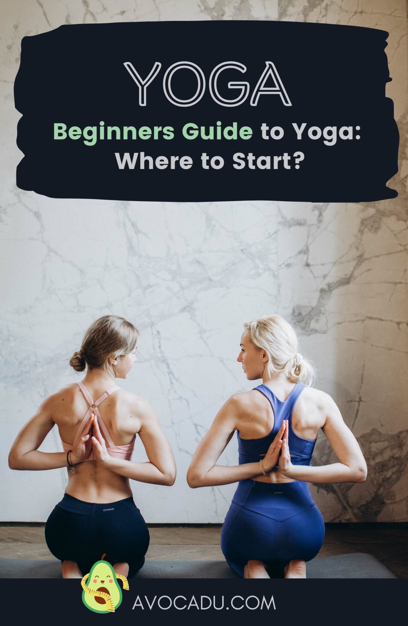 Beginners Guide to Yoga: Where to Start?