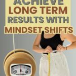 Mindset Shifts for Successful Weight Loss 4