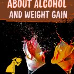 The Link Between Alcohol and Weight Gain for Women Pin 1