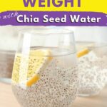 The Weight Loss Power of Chia Seed Water