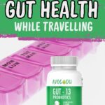 Traveling? Here’s Why You Need to Pack a Probiotic