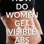 How Do Women Get Visible Abs 1