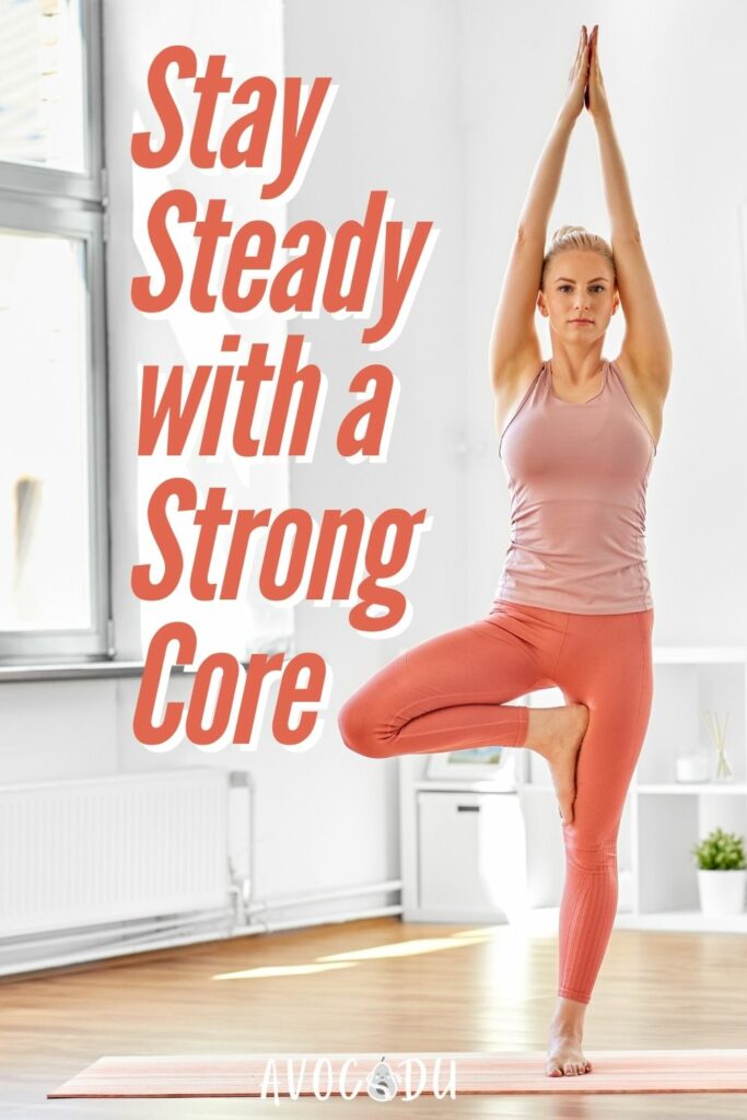 PIN - Strong Core Equals Better Balance - stay steady