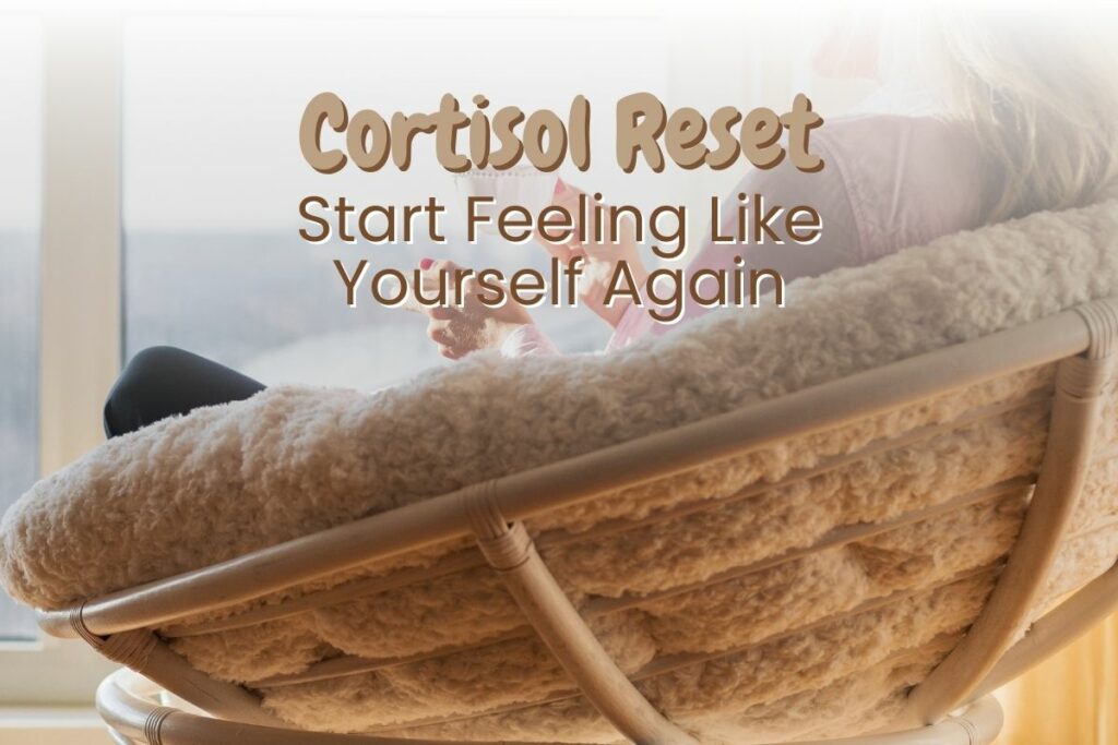 Do You Need a Cortisol Detox - feel like yourself again