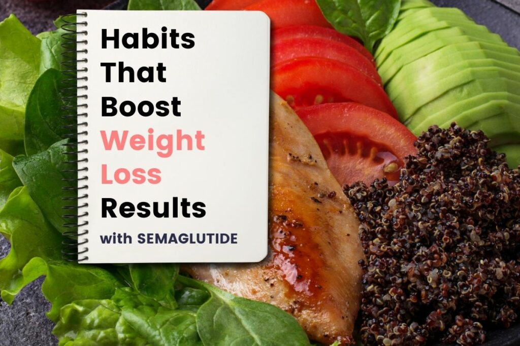 How to Maximize Your Semaglutide Results building good habits